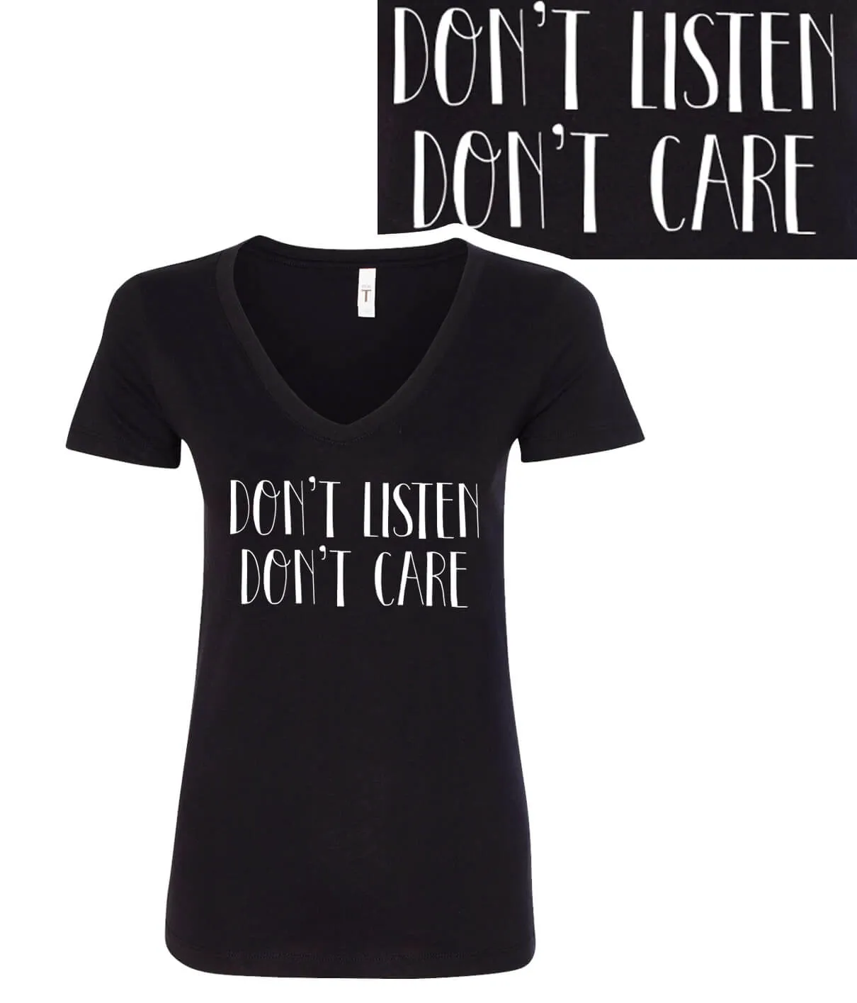 Don't Listen Don't Care - Next Level Women's Black V-Neck Shirt