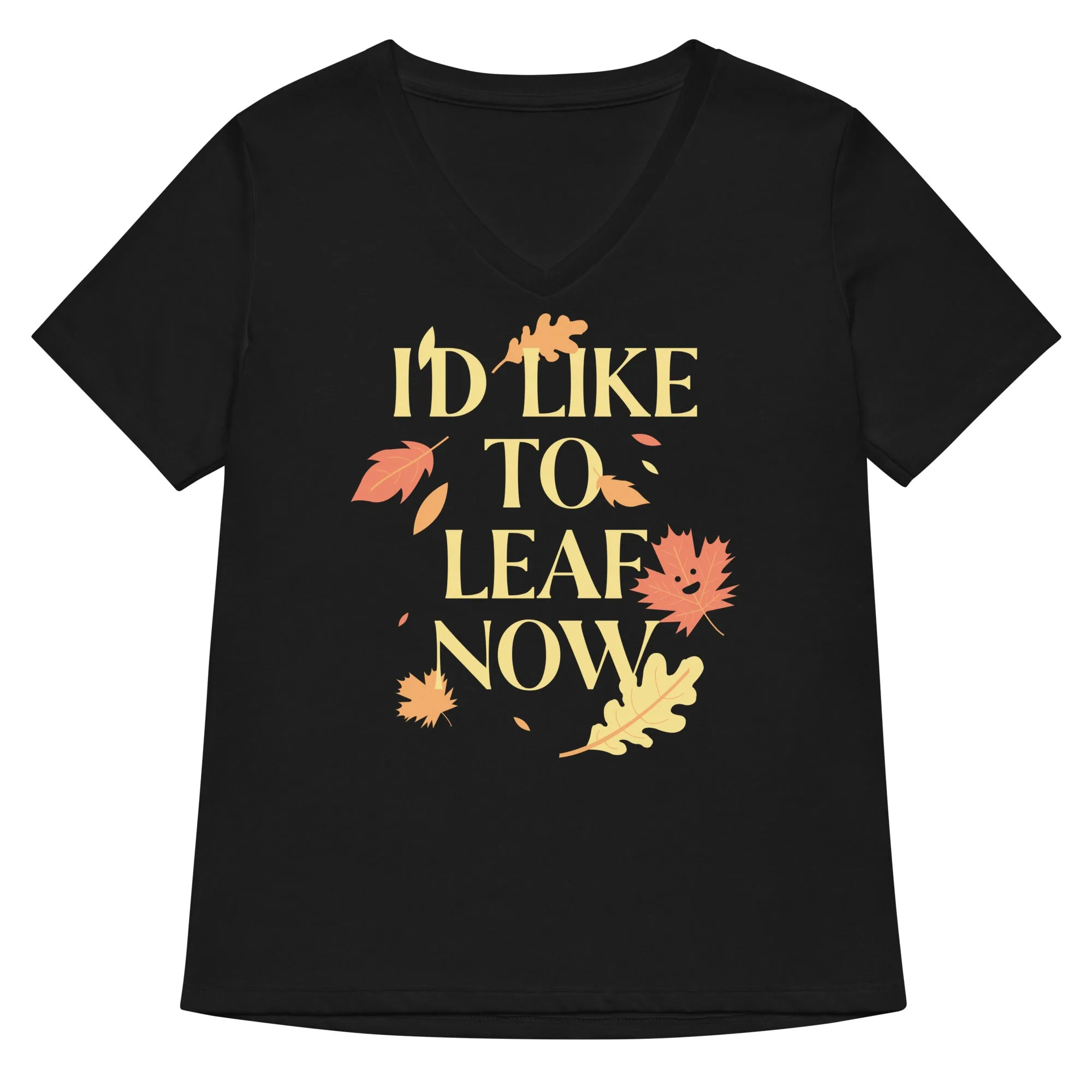 I'd Like To Leaf Now Women's V-Neck Tee