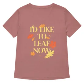 I'd Like To Leaf Now Women's V-Neck Tee