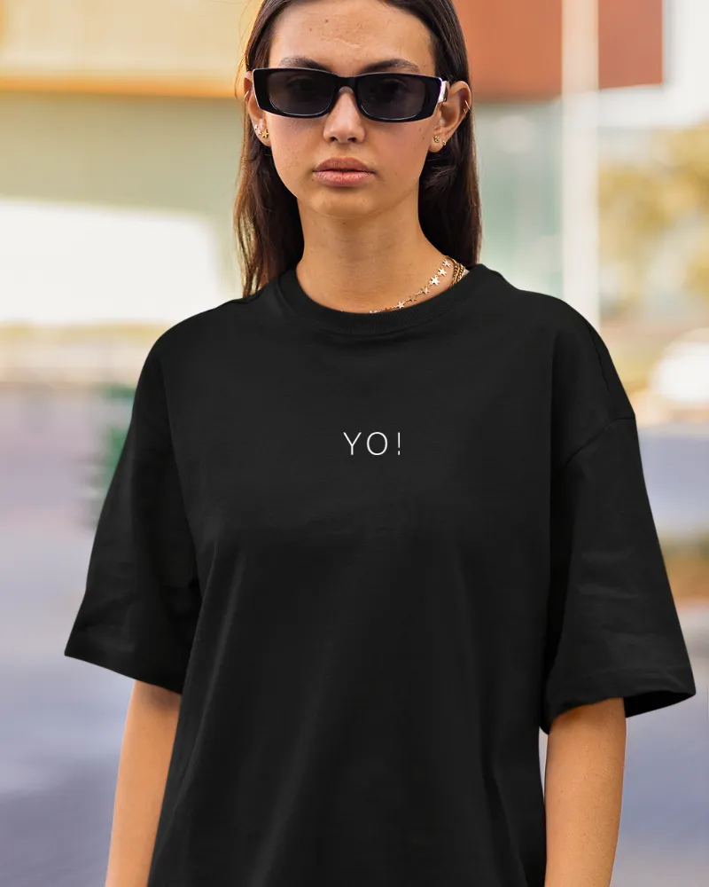 Oversized Drip Minimals : Yo! Black Unisex T-shirt