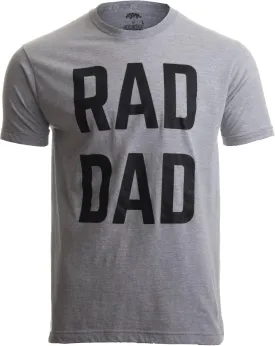 RAD DAD | Funny Cool Dad Joke Humor, Daddy Father's Day Tee Grandpa Shirt Fathers T-Shirt